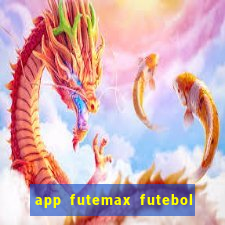 app futemax futebol ao vivo